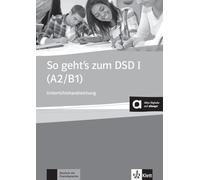 So geht's zum DSD I. Lehrerhandbuch mit Audio-CD und DVD: Lehrerhandbuch + Audio-CD + DVD