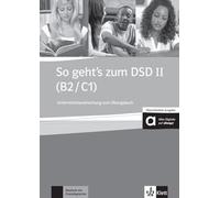 So geht's zum dsd ii -b2c1 -guide pedagogiq cahier exercices: Lehrerhandbuch + Audio-CD zum Ubungsbuch