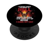 So già che sto andando all'inferno potrebbe anche mescolare PopSockets PopGrip Adesivo
