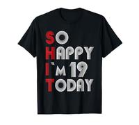 So Happy Im 19 Today 19 Compleanno 19 Anni 19 Compleanno Maglietta