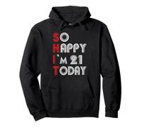 So Happy Im 21 Today 21 Compleanno 21 Anni 21 Compleanno Felpa con Cappuccio