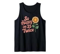So Happy I'm 25 Twice Sunflower Funny 50th Birthday 50 Year Canotta