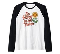 So Happy I'm 25 Twice Sunflower Funny 50th Birthday 50 Year Maglia con Maniche Raglan