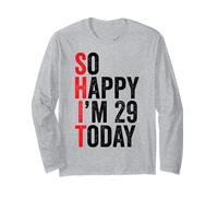 So Happy I'm 29 Today Funny 29th Birthday Jokes 29 Compleanno Maglia a Manica