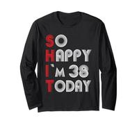 So Happy Im 38 Today 38 Compleanno 38 Anni 38 Compleanno Maglia a Manica