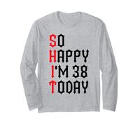 So Happy I'm 38 Today Funny 38th Birthday Jokes 38 Compleanno Maglia a Manica