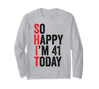 So Happy I'm 41 Today Funny 41th Birthday Jokes 41 Compleanno Maglia a Manica