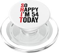 So Happy I'm 54 Today Funny 54th Birthday Jokes 54 Compleanno PopSockets PopGrip per MagSafe