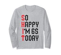 So Happy I'm 65 Today Funny 65th Birthday Jokes 65 Compleanno Maglia a Manica
