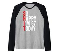 So Happy I'm 67 Today Funny 67th Birthday Jokes 67 Compleanno Maglia con Maniche Raglan