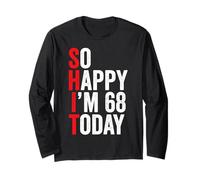 So Happy I'm 68 Today Funny 68th Birthday Jokes 68 Compleanno Maglia a Manica