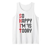 So Happy I'm 75 Today Funny 75th Birthday Jokes 75 Compleanno Canotta