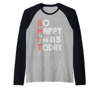 So Happy Im 85 Today 85 Compleanno 85 Anni 85 Compleanno Maglia con Maniche Raglan