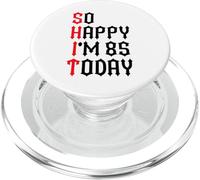 So Happy I'm 85 Today Funny 85th Birthday Jokes 85 Compleanno PopSockets PopGrip per MagSafe