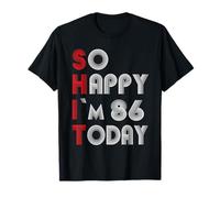So Happy Im 86 Today 86 Compleanno 86 Anni 86 Compleanno Maglietta