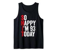 So Happy I'm 93 Today Funny 93th Birthday Jokes 93 Compleanno Canotta