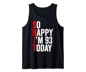 So Happy I'm 93 Today Funny 93th Birthday Jokes 93 Compleanno Canotta