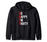 So Happy I'm Thirty Funny 30th 30 Birthday Sarcastico Felpa con Cappuccio