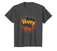 So Happy to See You! Allegro Messaggio di Auguri Maglietta, Bambini, Grigio Scuro, 4 Anni