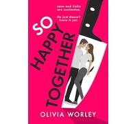 So Happy Together : An unrelentingly twisty, darkly hilarious thriller you won’t be able to put down!