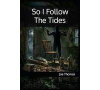 So I Follow The Tides
