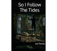 So I Follow The Tides