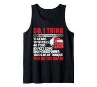 So I Think That Just Drive A Truck Funny Trucking Trucker Canotta