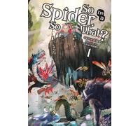Kiryu Tsukasa Baba Oki So I'm a Spider, So What? Vol. 1 (light nove (Tascabile)