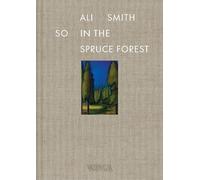 So in the Spruce Forest: by Ali Smith. Illustrated with works from E.Munch