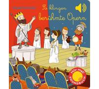 So klingen berühmte Opern: Klassik für Kinder (Soundbuch)