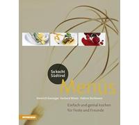 So Kocht Südtirol - Menues: Einfach und genial kochen für Feste und Freunde [Lingua tedesca]