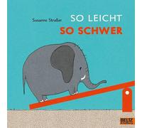 So leicht, so schwer: Vierfarbiges Bilderbuch