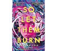 So let them burn