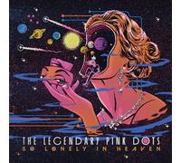 So Lonely In Heaven (2 Vinile) - The Legendary Pink Dots (Vinile)