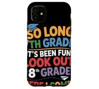 So Long 7th Grade Look Out 8th Grade Here I Come Festa Custodia per iPhone 11