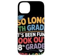 So Long 7th Grade Look Out 8th Grade Here I Come Festa Custodia per iPhone 14 Plus