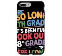 So Long 7th Grade Look Out 8th Grade Here I Come Festa Custodia per iPhone 7 Plus/8 Plus