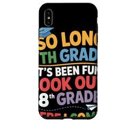 So Long 7th Grade Look Out 8th Grade Here I Come Festa Custodia per iPhone XS Max