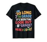 So Long 7th Grade Look out 8th Grade Here I Come Festa Maglietta