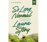 So Long, Normal: Living and Loving the Free Fall of Faith