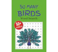 So Many Birds Word Search Book: Puzzles with Easy To Read Print about Types of Birds, Bird Species, and More | 6x9 inches, 110 pages | 50+ Games … Gifts for Vacations, Holidays and Relaxation