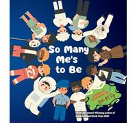 So Many Me's to Be: Positive self-image and goals, Self-discovery through play and imagination