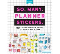 So. Many. Planner Stickers.: 2,600 Stickers to Decorate, Organize, and Brighten Your Planner