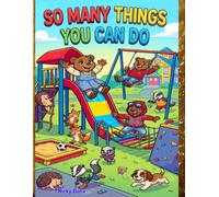 SO MANY THINGS YOU CAN DO!