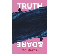 So Mayer Truth & Dare (Tascabile)