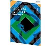 So Much Blue: by Percival Everett