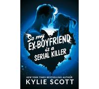 So My Ex-Boyfriend is a Serial Killer