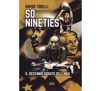 So nineties. Il decennio dorato dell'NBA