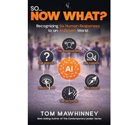 So Now What?: Recognizing Six Human Responses to an AI-Driven World