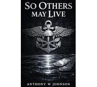 SO OTHERS MAY LIVE